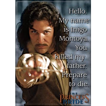 The Princess Bride™ My Name Is Ingio Montoya Magnet