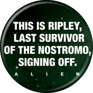 Alien™ Ripley Signing Off Button 1.25" Round