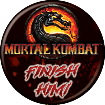Classic Mortal Kombat Finish Him 1.25 Inch Button
