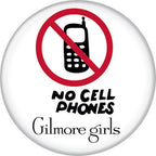 Gilmore Girls No Cell Phones 1.25 Inch Button