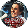 American Psycho™ Reservations at Dorsia Button 1.25