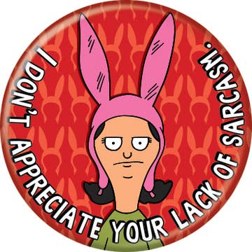 Bob's Burgers™ Louise Lack Sarcasm Button 1.25" Round